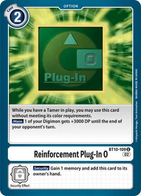 Reinforcement Plug-In O, Digimon card BT10-109