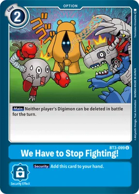 We Have to Stop Fighting!, Digimon card BT3-099
