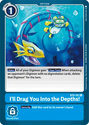 I'll Drag You Into the Depths!, Digimon card BT4-101