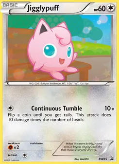 Jigglypuff — BW Black Star Promos #BW65, 2011. Illustrated by MAHOU.