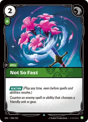 Not So Fast, Riftbound card SFD-045/221 from Spiritforged