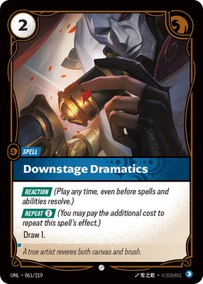 Downstage Dramatics, Riftbound card UNL-061/219 from Unleashed