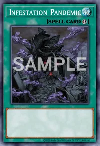 Infestation Pandemic, Yu-Gi-Oh! card, SPELL