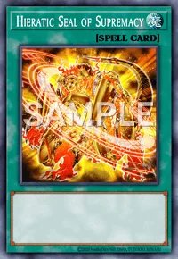 Hieratic Seal of Supremacy, Yu-Gi-Oh! card, SPELL