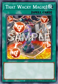 That Wacky Magic!, Yu-Gi-Oh! card, SPELL
