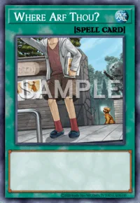 Where Arf Thou?, Yu-Gi-Oh! card, SPELL