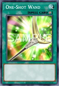 One-Shot Wand, Yu-Gi-Oh! card, SPELL
