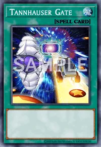 Tannhauser Gate, Yu-Gi-Oh! card, SPELL