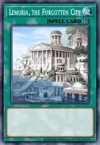 Lemuria, the Forgotten City, Yu-Gi-Oh! card, SPELL