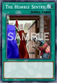 The Humble Sentry, Yu-Gi-Oh! card, SPELL