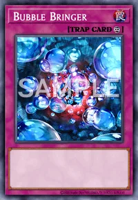 Bubble Bringer, Yu-Gi-Oh! card, TRAP