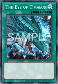 The Eye of Timaeus, Yu-Gi-Oh! card, SPELL