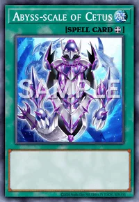 Abyss-scale of Cetus, Yu-Gi-Oh! card, SPELL