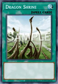 Dragon Shrine, Yu-Gi-Oh! card, SPELL