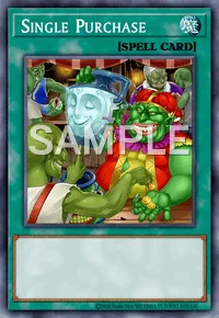 Single Purchase, Yu-Gi-Oh! card, SPELL