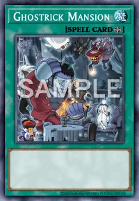 Ghostrick Mansion, Yu-Gi-Oh! card, SPELL