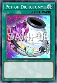 Pot of Dichotomy, Yu-Gi-Oh! card, SPELL