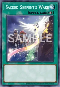 Sacred Serpent's Wake, Yu-Gi-Oh! card, SPELL