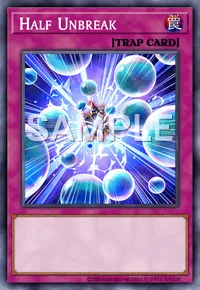 Half Unbreak, Yu-Gi-Oh! card, TRAP