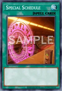 Special Schedule, Yu-Gi-Oh! card, SPELL