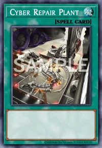 Cyber Repair Plant, Yu-Gi-Oh! card, SPELL