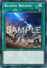 Reverse Breaker, Yu-Gi-Oh! card, SPELL