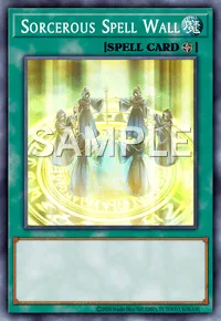 Sorcerous Spell Wall, Yu-Gi-Oh! card, SPELL
