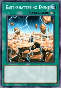 Earthshattering Event, Yu-Gi-Oh! card, SPELL