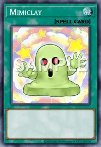 Mimiclay, Yu-Gi-Oh! card, SPELL