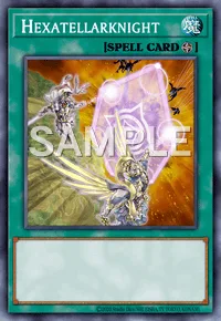 Hexatellarknight, Yu-Gi-Oh! card, SPELL