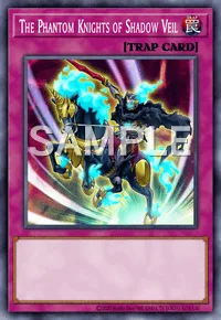 The Phantom Knights of Shadow Veil, Yu-Gi-Oh! card, TRAP