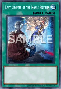 Last Chapter of the Noble Knights, Yu-Gi-Oh! card, SPELL