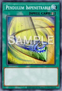 Pendulum Impenetrable, Yu-Gi-Oh! card, SPELL
