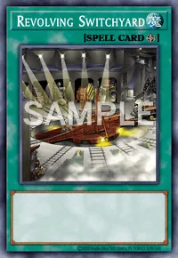 Revolving Switchyard, Yu-Gi-Oh! card, SPELL