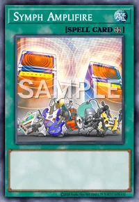 Symph Amplifire, Yu-Gi-Oh! card, SPELL