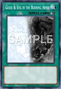 Good & Evil in the Burning Abyss, Yu-Gi-Oh! card, SPELL