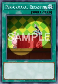 Performapal Recasting, Yu-Gi-Oh! card, SPELL