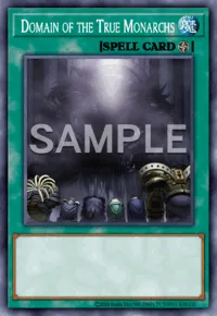 Domain of the True Monarchs, Yu-Gi-Oh! card, SPELL