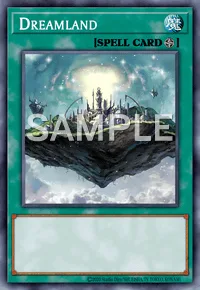 Dreamland, Yu-Gi-Oh! card, SPELL