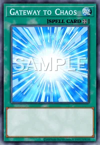 Gateway to Chaos, Yu-Gi-Oh! card, SPELL