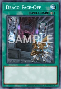 Draco Face-Off, Yu-Gi-Oh! card, SPELL