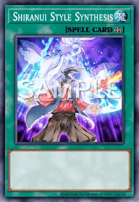 Shiranui Style Synthesis, Yu-Gi-Oh! card, SPELL