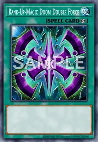 Rank-Up-Magic Doom Double Force, Yu-Gi-Oh! card, SPELL