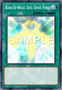 Rank-Up-Magic Soul Shave Force, Yu-Gi-Oh! card, SPELL