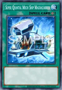 Super Quantal Mech Ship Magnacarrier, Yu-Gi-Oh! card, SPELL