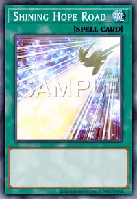 Shining Hope Road, Yu-Gi-Oh! card, SPELL