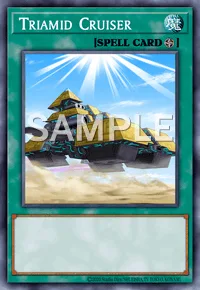 Triamid Cruiser, Yu-Gi-Oh! card, SPELL