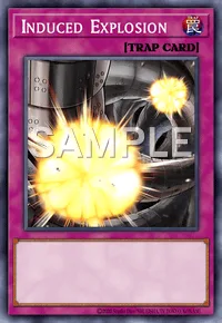 Induced Explosion, Yu-Gi-Oh! card, TRAP