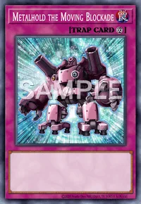 Metalhold the Moving Blockade, Yu-Gi-Oh! card, TRAP