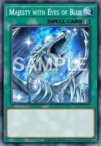 Majesty with Eyes of Blue, Yu-Gi-Oh! card, SPELL